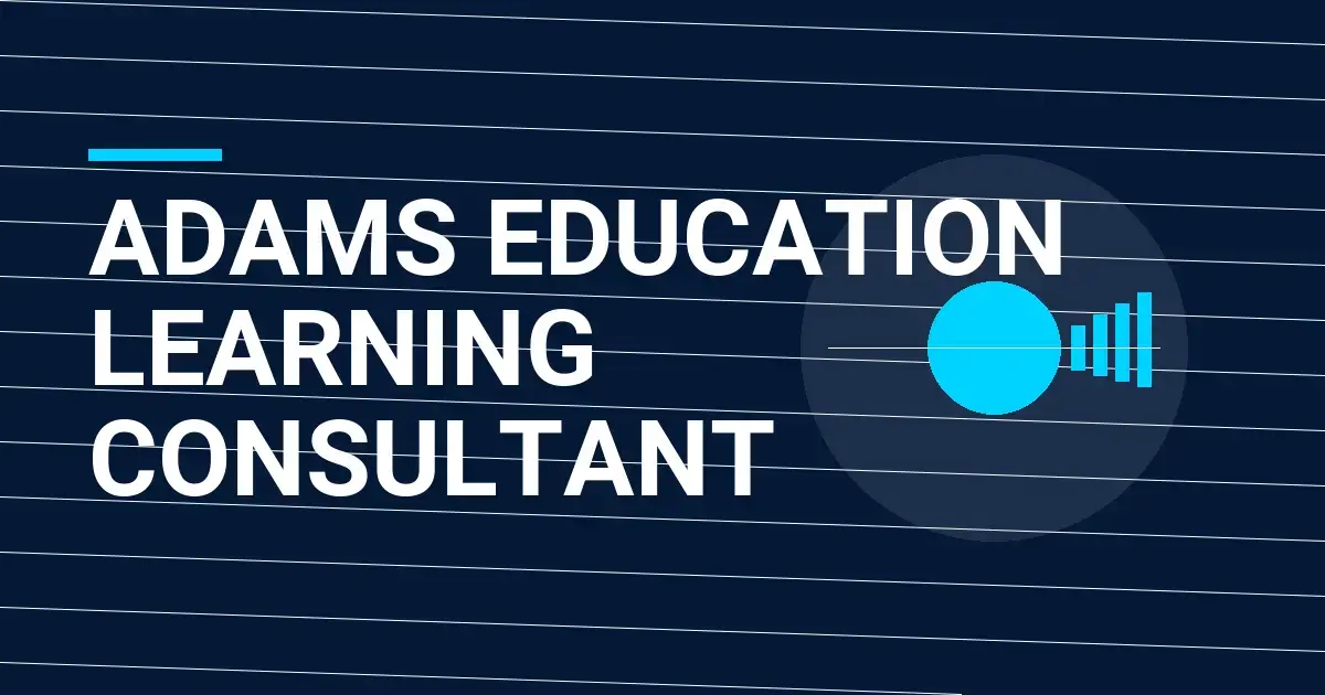 Adams Education Learning Consultant
