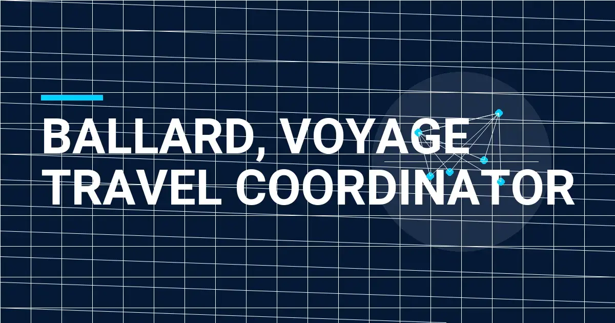 Ballard, Voyage Travel Coordinator