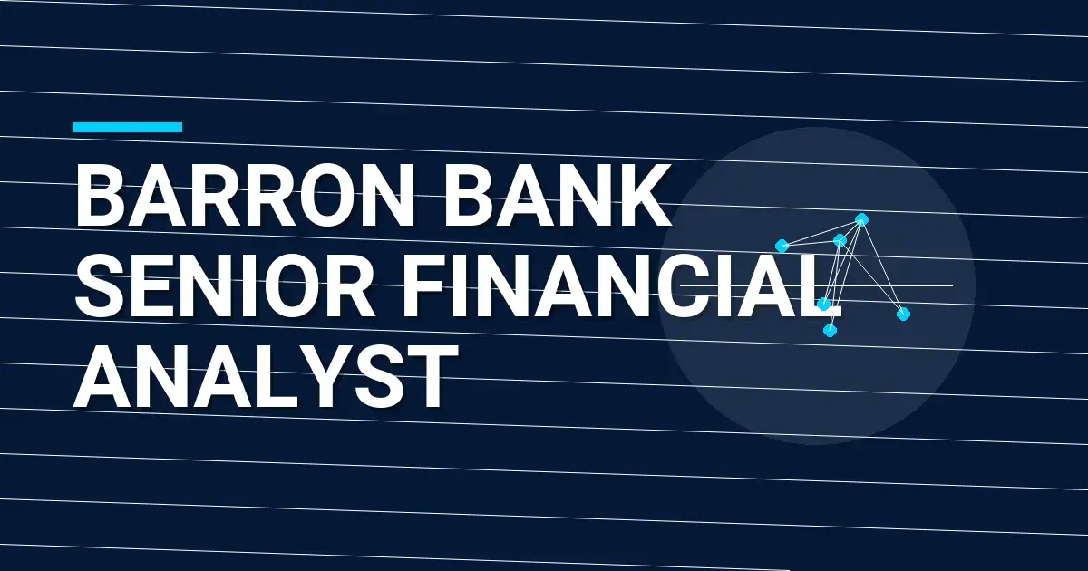 Barron Bank Senior Financial Analyst