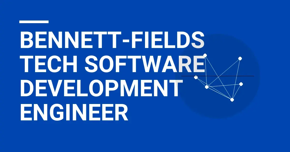 Bennett-Fields Tech Software Development Engineer