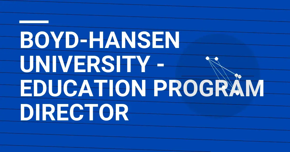 Boyd-Hansen University - Education Program Director