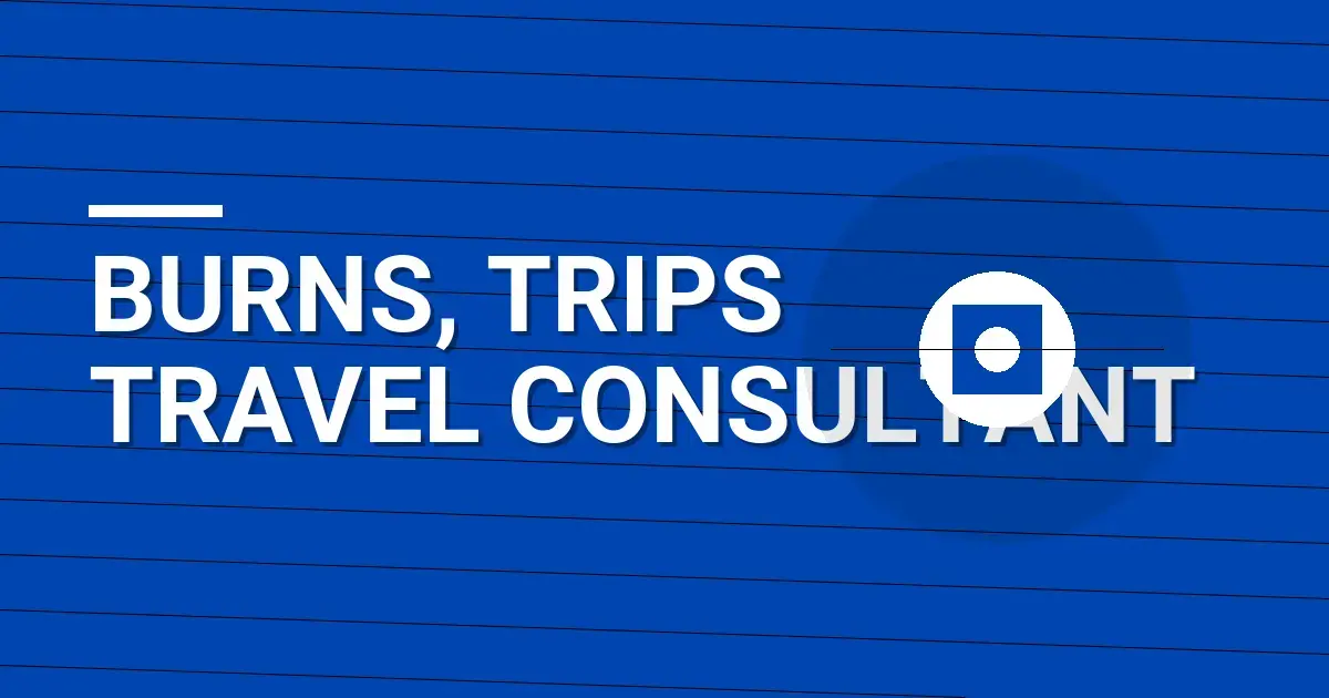 Burns, Trips Travel Consultant