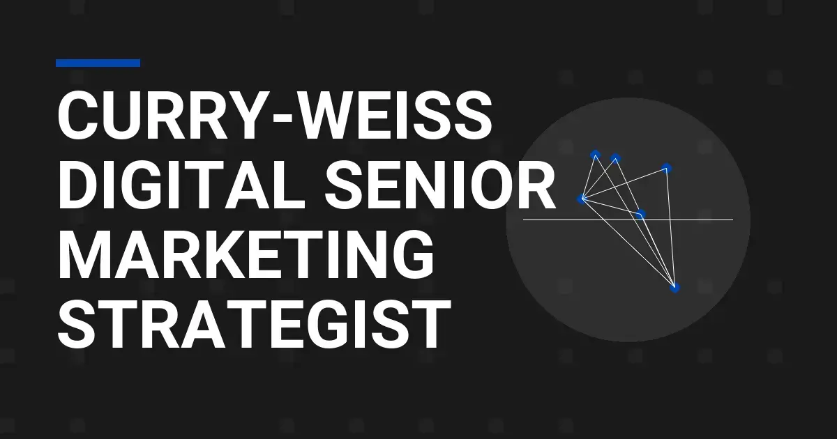Curry-Weiss Digital Senior Marketing Strategist