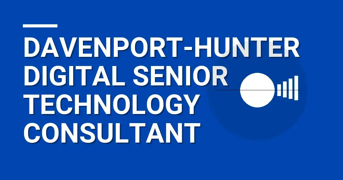 Davenport-Hunter Digital Senior Technology Consultant
