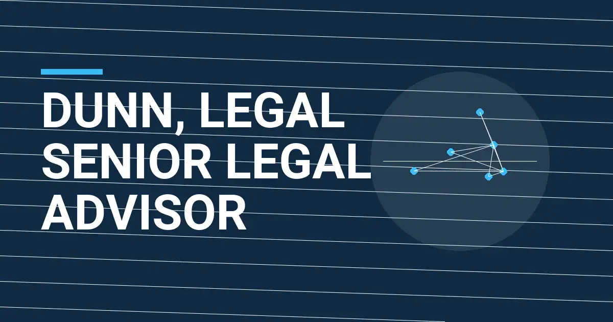 Dunn, Legal Senior Legal Advisor