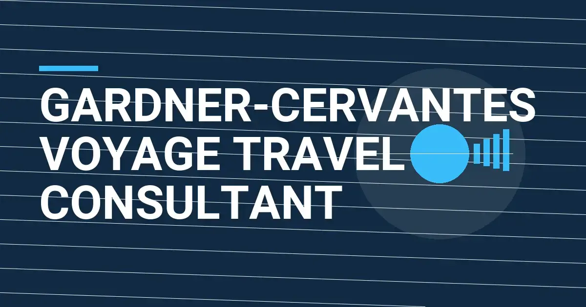 Gardner-Cervantes Voyage Travel Consultant