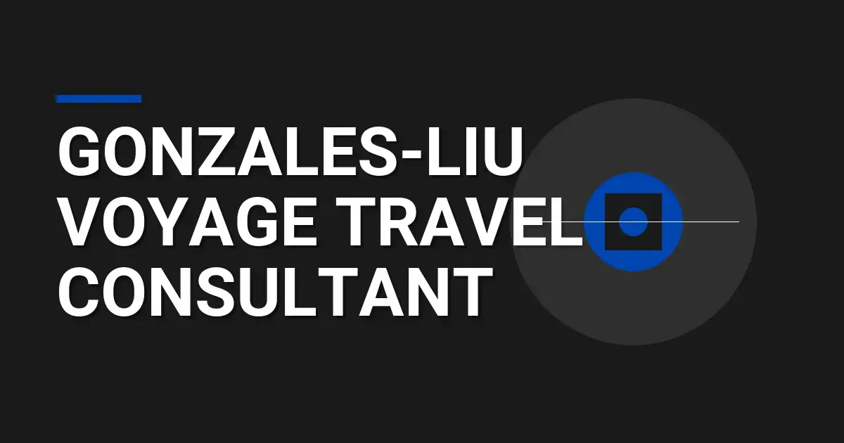 Gonzales-Liu Voyage Travel Consultant