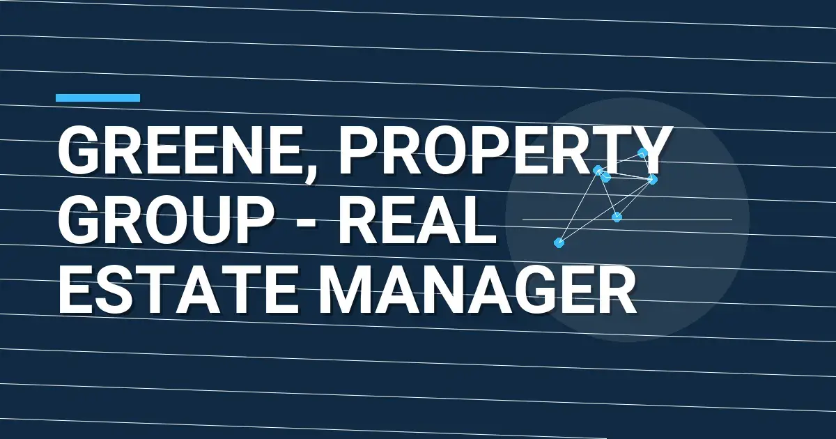 Greene, Property Group - Real Estate Manager