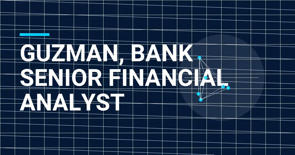 Guzman, Bank Senior Financial Analyst