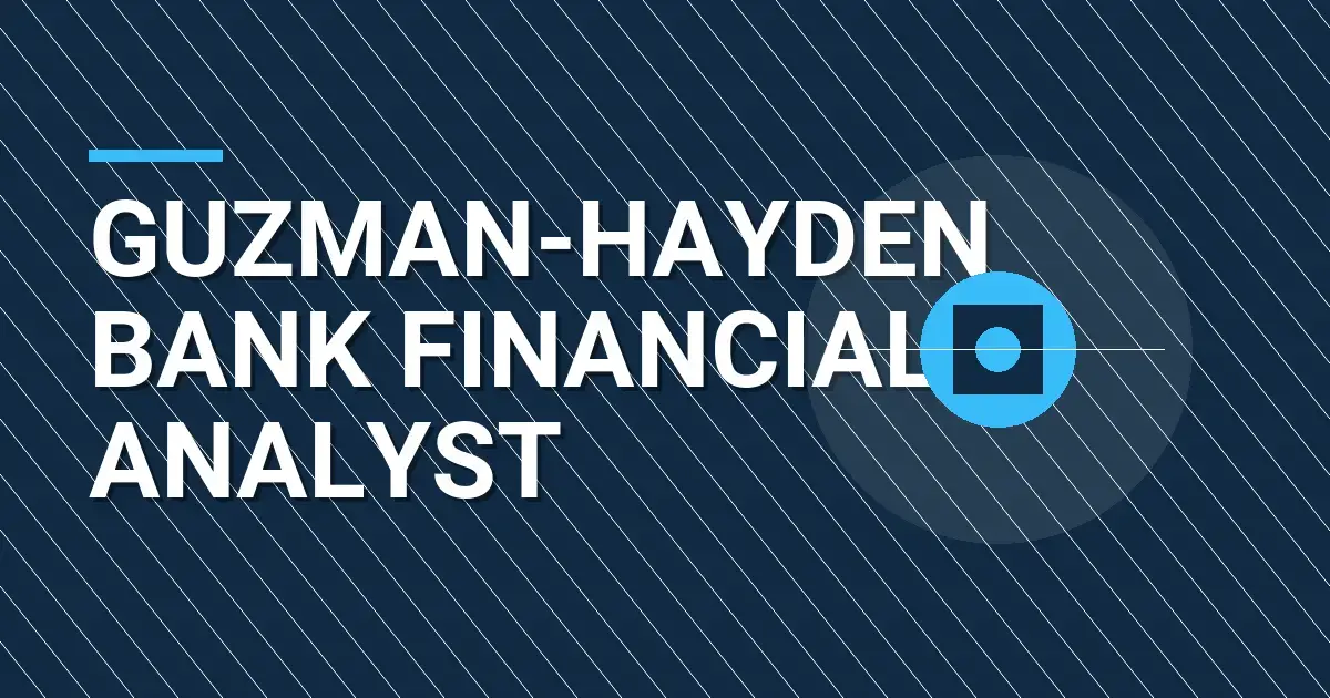 Guzman-Hayden Bank Financial Analyst
