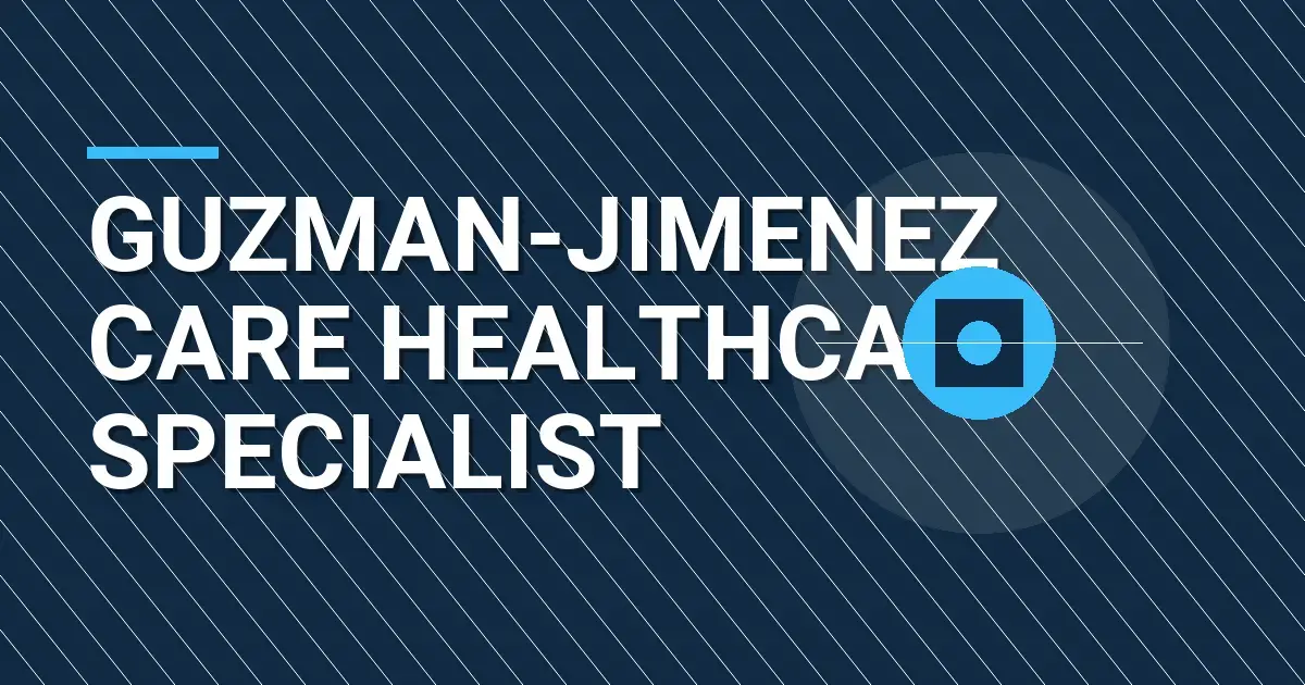 Guzman-Jimenez Care Healthcare Specialist