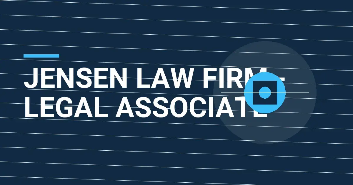 Jensen Law Firm - Legal Associate