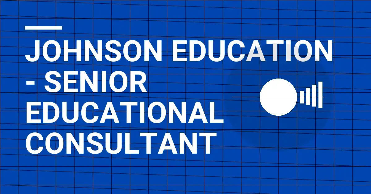 Johnson Education - Senior Educational Consultant