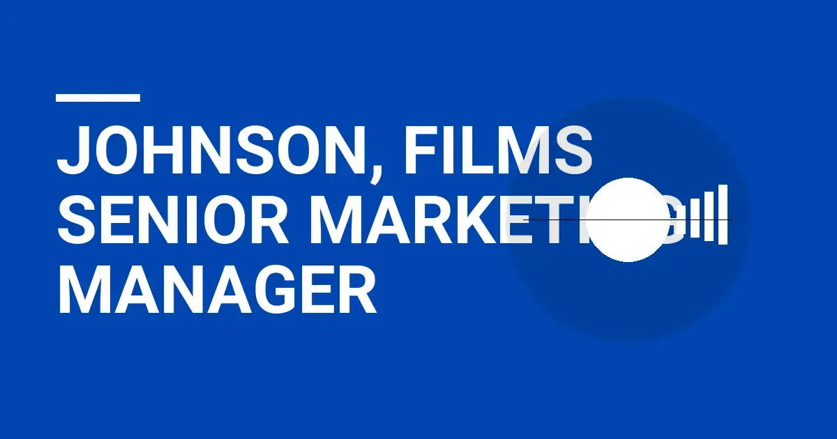 Johnson, Films Senior Marketing Manager