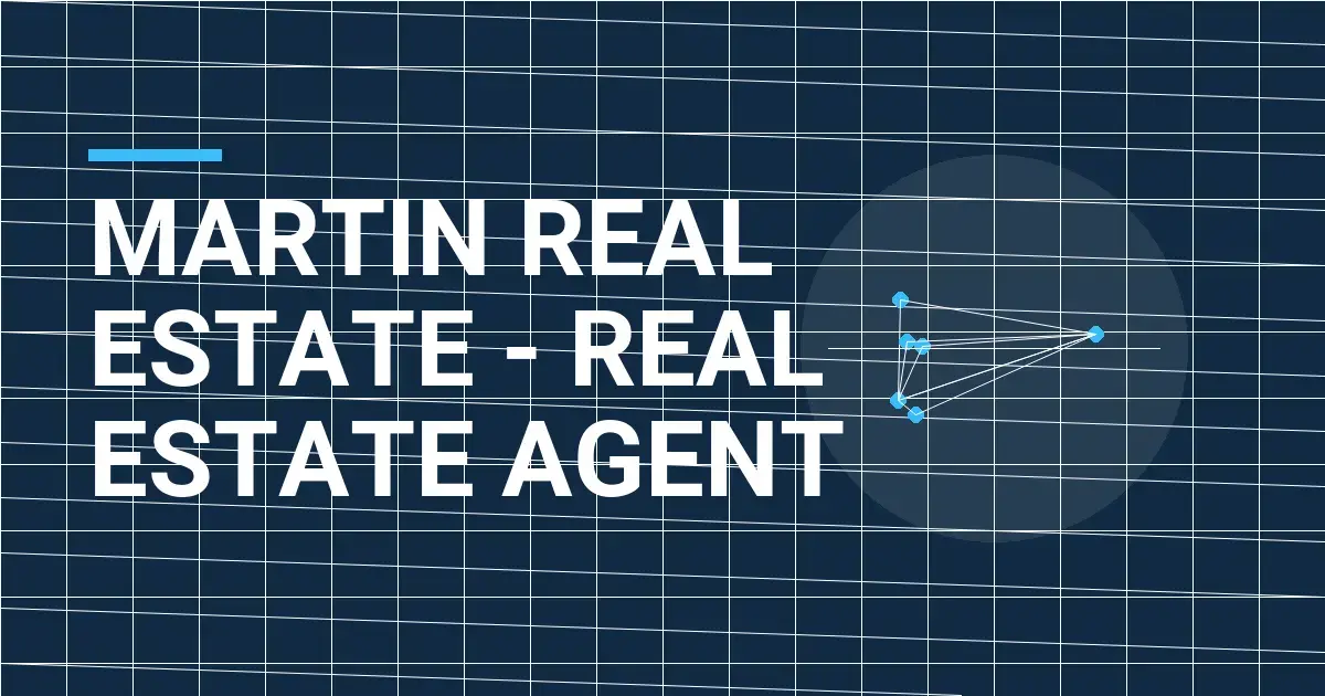 Martin Real Estate - Real Estate Agent