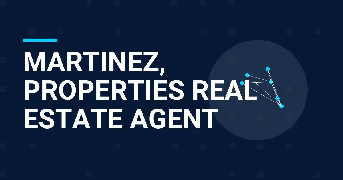 Martinez, Properties Real Estate Agent