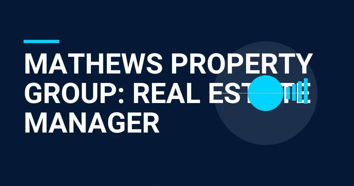 Mathews Property Group: Real Estate Manager