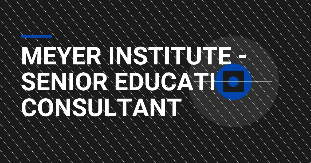 Meyer Institute - Senior Education Consultant