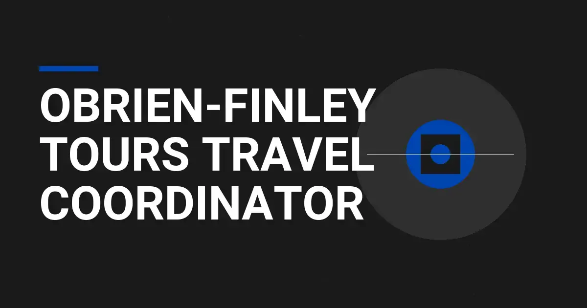 Obrien-Finley Tours Travel Coordinator