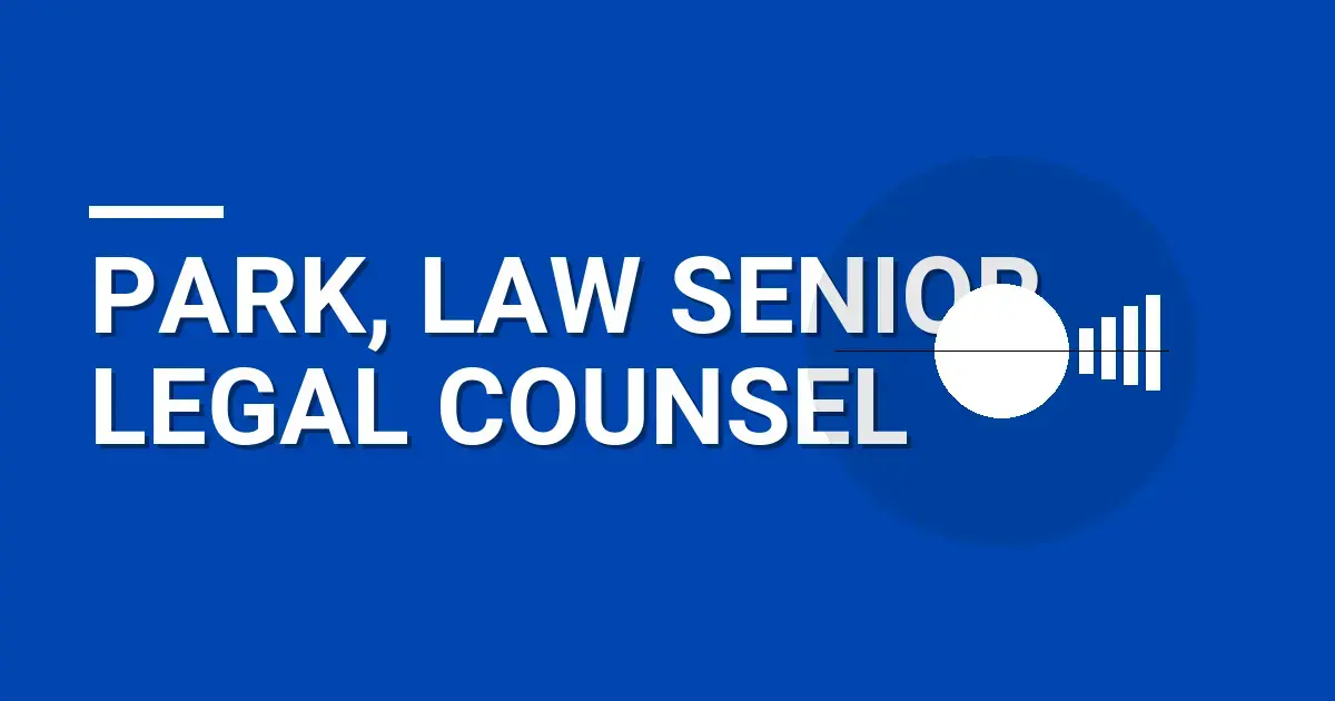 Park, Law Senior Legal Counsel