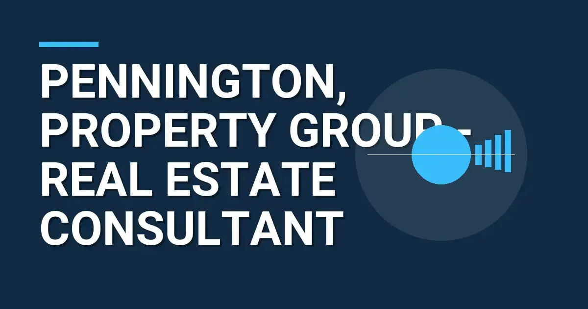Pennington, Property Group - Real Estate Consultant
