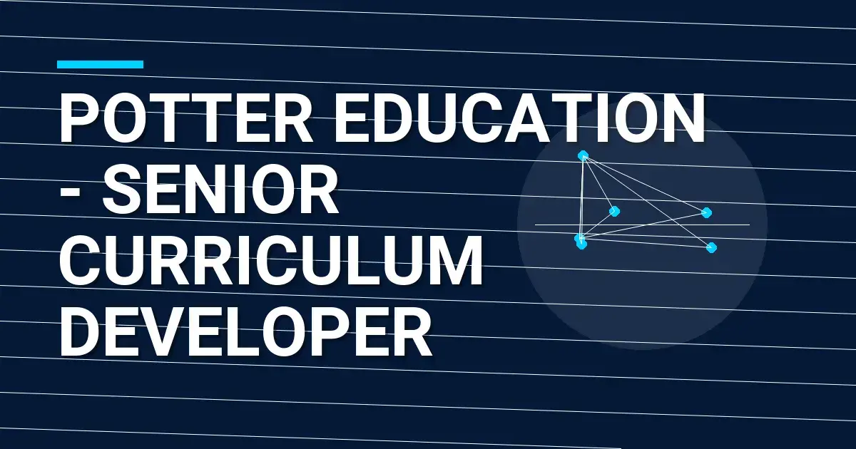 Potter Education - Senior Curriculum Developer