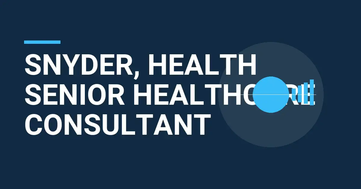 Snyder, Health Senior Healthcare Consultant