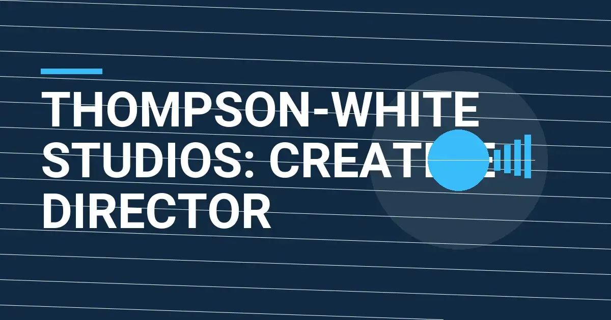 Thompson-White Studios: Creative Director
