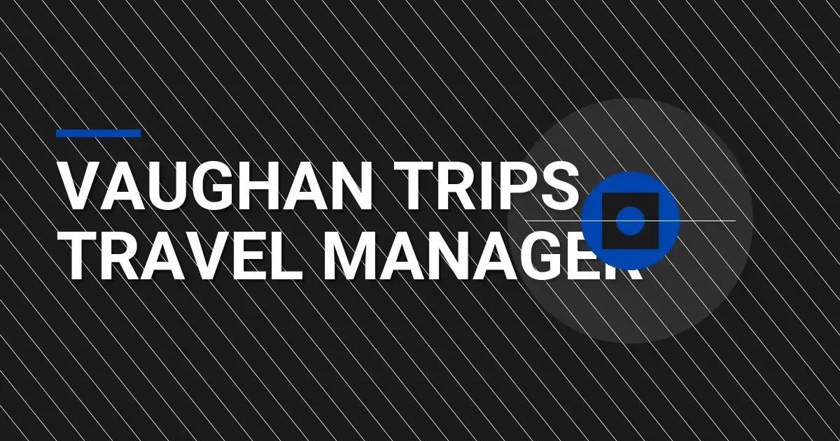 Vaughan Trips Travel Manager