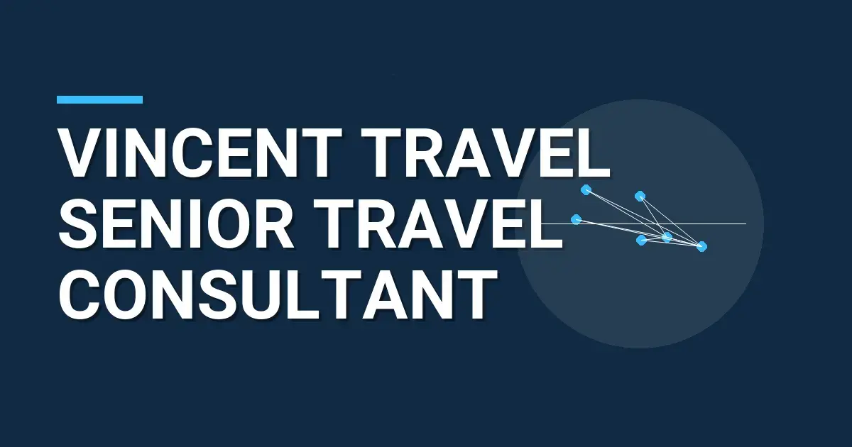 Vincent Travel Senior Travel Consultant