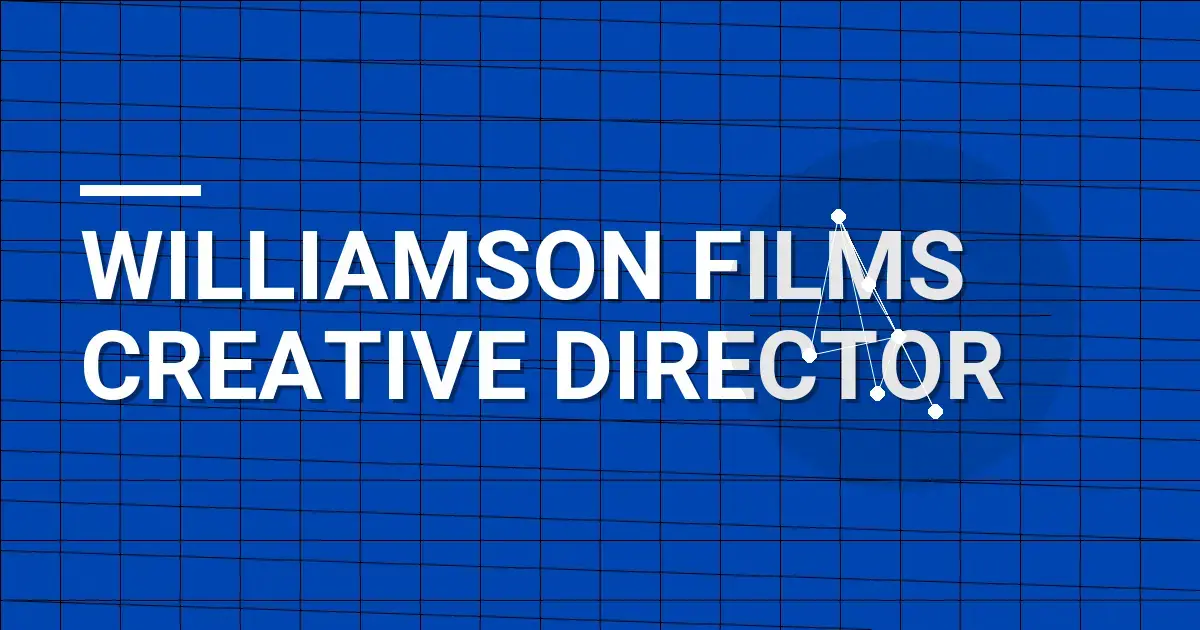 Williamson Films Creative Director