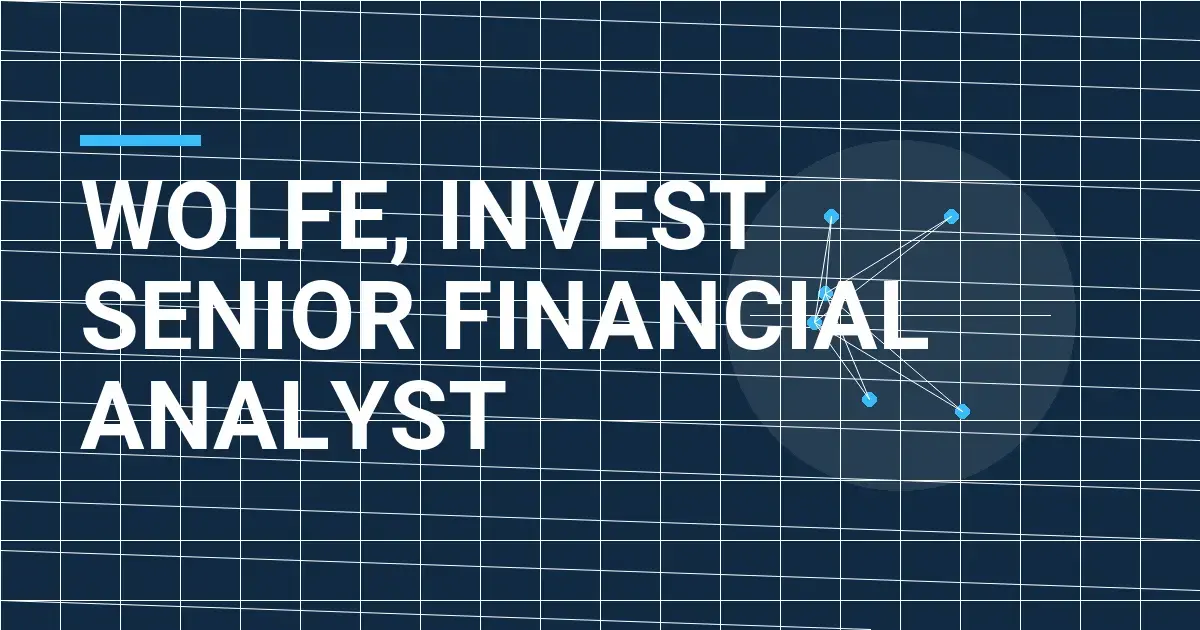 Wolfe, Invest Senior Financial Analyst