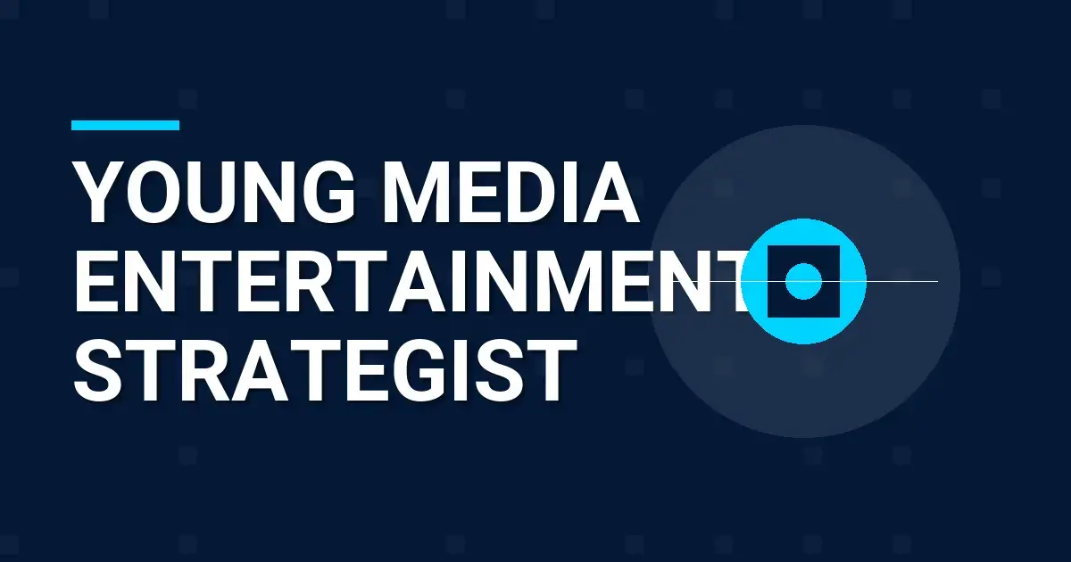 Young Media Entertainment Strategist